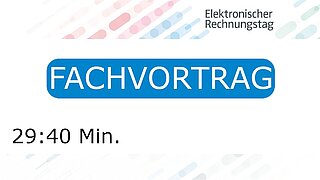 Fachvortrag: Erfolgsfaktoren für die digitale Verarbeitung von elektronischen Rechnungen