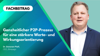 Ganzheitlicher P2P-Prozess für eine stärkere Werte- und Wirkungsorientierung