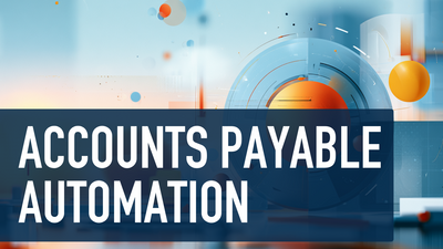 Accounts Payable Automation