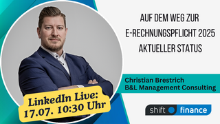 Update: Auf dem Weg zur E-Rechnungspflicht 2025 - Aktueller Status & Anforderungen mit Christian Brestrich (Juli 2024)