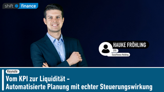 Vom KPI zur Liquidität - Automatisierte Planung mit echter Steuerungswirkung