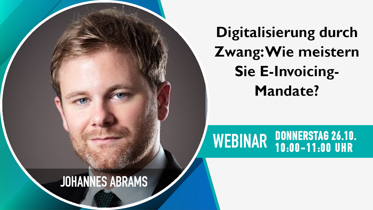 Webinar: Digitalisierung durch Zwang: Wie meistern Sie E-Invoicing-Mandate?